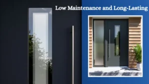 Low Maintenance and Long-Lasting