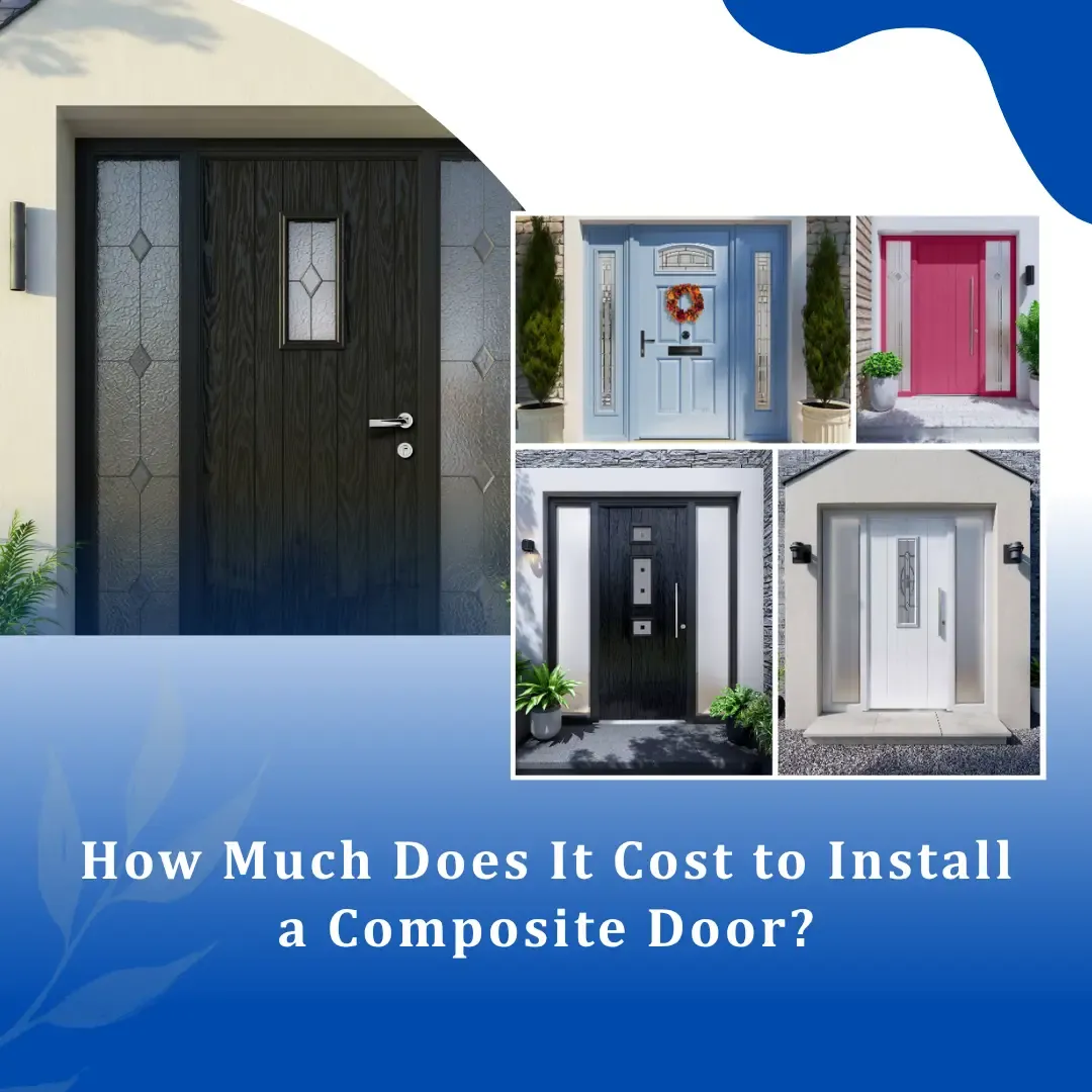 How Much Does It Cost to Install a Composite Door-blog (1)