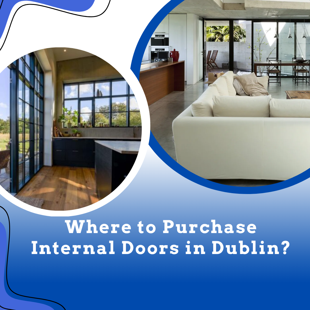 Where to Purchase Internal Doors in Dublin-blog